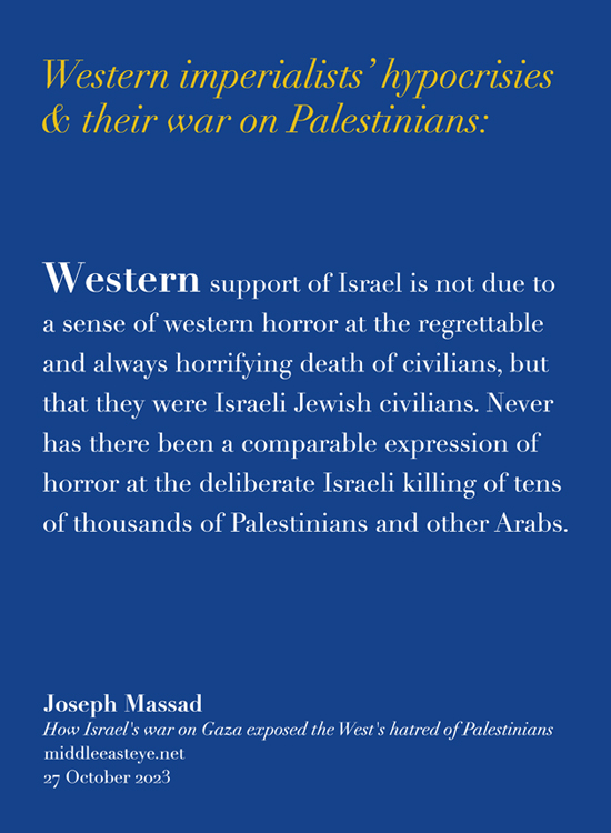 Western imperialists’ hypocrisies and their war on Palestinians
